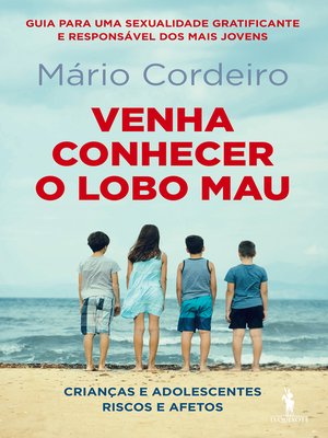 cover image of Venha Conhecer o Lobo Mau – Crianças e Adolescentes